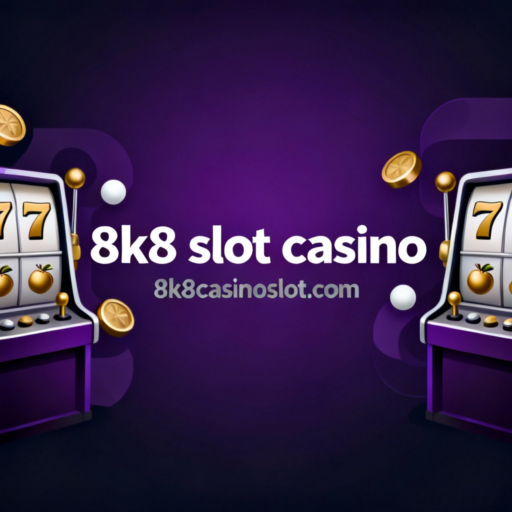 8k8 slot casino